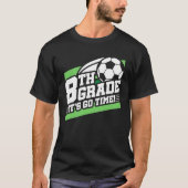 8e klas voetbal Football eerste dag terug naar sch T-shirt (Voorkant)