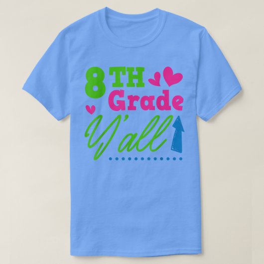 8e klas Y-all terug naar school leraar student T-S T-shirt (Design voorkant)