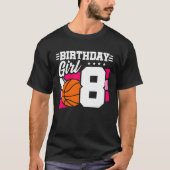 8e verjaardag Basketball Birthday 8-jarig meisje T-shirt (Voorkant)
