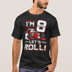 8e verjaardag race auto 8 jaar oud laten's roll pe t-shirt
