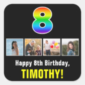 8e verjaardag: Regenboog "8"; Aangepaste foto's &  Vierkante Sticker (Voorkant)