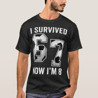 8e Verjaardag Voetbal Jongens Ik Heb 67 Overleefd T-shirt