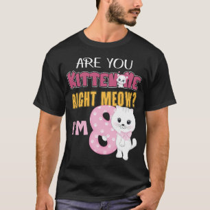 8e verjaardag voor meisjes 8jr 8 jaar oud KitteT-S T-shirt
