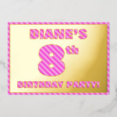 8e Verjaardagsfeestje — Kranig, Leuk, Roze Strepen Folie Uitnodiging (Voorkant)