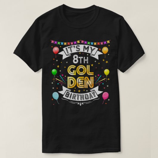 8e verjaardagsfeestje zijn mijn 8e gouden verjaard t-shirt (Design voorkant)
