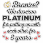 8ste trouwdag I - Bronzen Grappig Koppel Sticker (Voorkant)