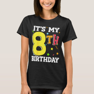 8th birthday 8 eight happy birthday boy or girls t-shirt
