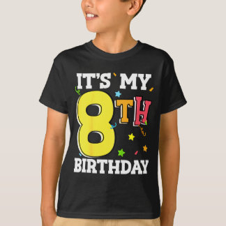 8th birthday 8 eight happy birthday boy or girls t-shirt