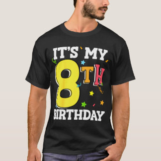 8th birthday 8 eight happy birthday boy or girls t-shirt