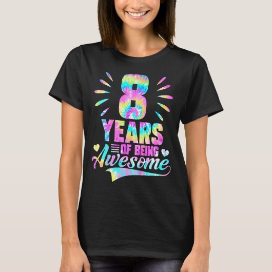 8th Birthday Tie-dye 8 Year Of Being Awesome  T-shirt (Voorkant)