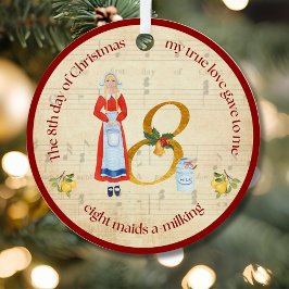 8th Day of Christmas Eight Maids A-Milking Metalen Ornament