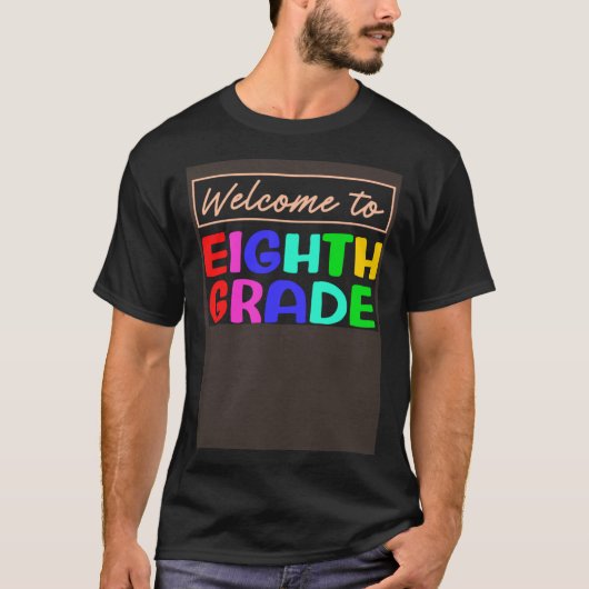 8th Grade 1st Day of School 8th Grade Students Tea T-shirt (Voorkant)