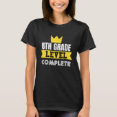 8TH Grade Level Complete   8TH Grade Graduation T-shirt (Voorkant)