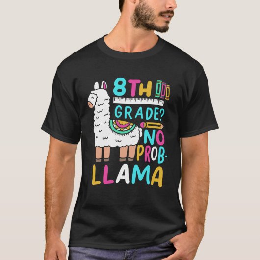 8th Grade No Prob Llama  Eighth Grader School Appa T-shirt (Voorkant)