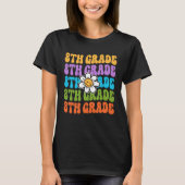 8th Grade Teacher Back To School First Day Appreci T-shirt (Voorkant)