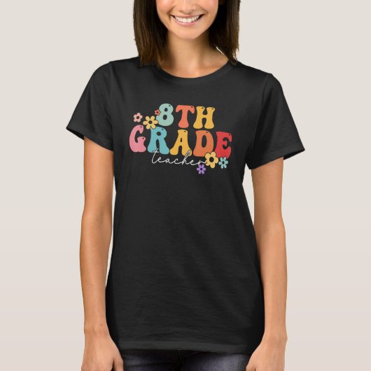 8th Grade Teacher Groovy Vibes 8th Grade First Day T-shirt (Voorkant)