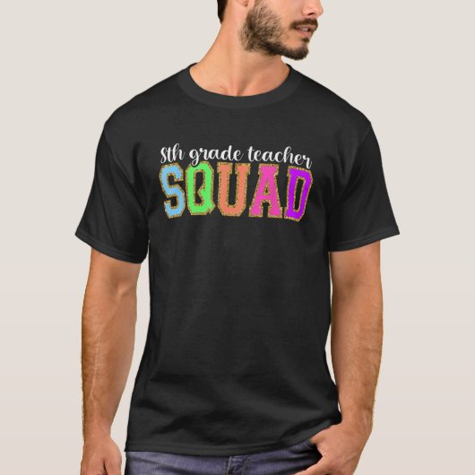 8th Grade Teacher Squad  Back to School Worker Sup T-shirt (Voorkant)