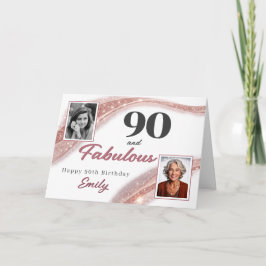 90 and Fabulous Rose Gold Photo 90th Birthday Kaart