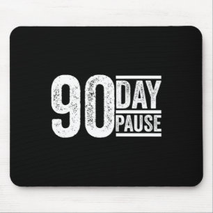90 Day, 90 Day Pause Donald Trump Citaat _1 Muismat