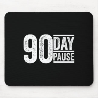 90 Day, 90 Day Pause Donald Trump Citaat _1  Muismat