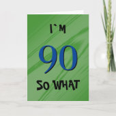 90 Dus wat 90ste Birthday Funny Quote Kaart (Voorkant)