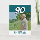 90 dus wat een grappige positieve foto 90e verjaar kaart (Voorkant)