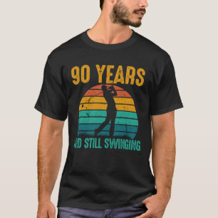 90 jaar en nog steeds swingend Funny Golf 90ste ve T-shirt