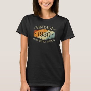 90 jaar oud 90e verjaardag cadeau 1930 quarantaine t-shirt