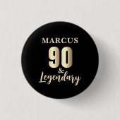 90 & Legendary Gold 90th Birthday  Ronde Button 3,2 Cm (Voorkant)