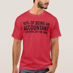 90 van het zijn van een accountant is vechten cade t-shirt