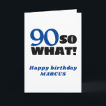 90 Wat positieve Typografie 90th Birthday Kaart<br><div class="desc">Moderne,  eenvoudige 90,  dus wat een positieve Typografie 90th Birthday Card. U kunt de leeftijd wijzigen,  jouw naam en tekst toevoegen op de kaart.</div>