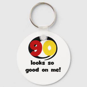 90 ziet er zo goed uit voor mij T-shirts en cadeau Sleutelhanger