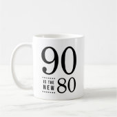 90e verjaardag Black 90 is de nieuwe 80 Koffiemok (Links)