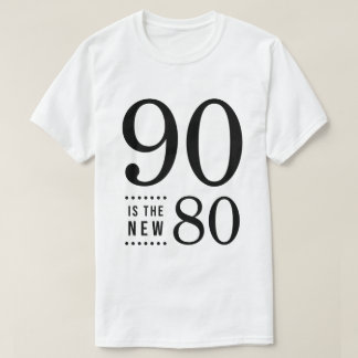 90e verjaardag Black 90 is de nieuwe 80 T-shirt
