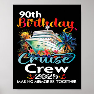 90e verjaardag Cruise Crew Vrienden Familie Vakant Poster