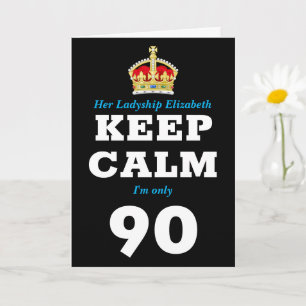 90e verjaardag Funny Keep Calm Add Message Women's Kaart