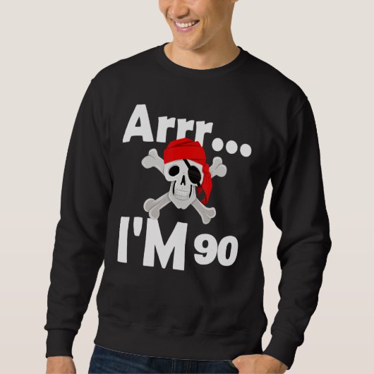 90e verjaardag Pirate Skull 90 jaar oude dag Trui (Voorkant)