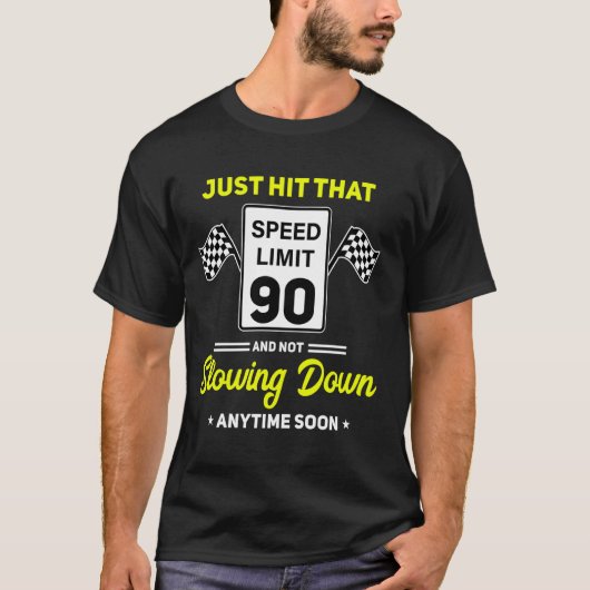 90e verjaardag snelheidslimiet teken 90 mph grappi t-shirt (Voorkant)