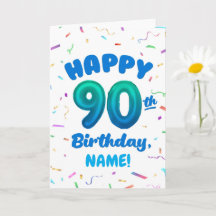 90e verjaardagskaart met aangepaste naam en ballon