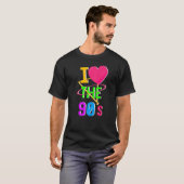 '90's '90... ik hoor Nineties... ik hou van de 90' T-shirt (Voorkant volledig)