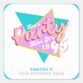 90s Party Like It's 1995 30ste verjaardagsfeestje Vierkante Sticker (Voorkant)