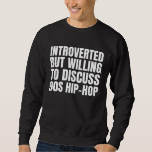 90s R&B-kinderen introvert maar bereid om 90 te be Trui