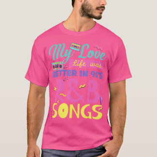 90's RB Muziek Voor Mannen Vrouwen Meisje RNB Love T-shirt