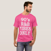 90s RB vibes Only Nineties RNB Muziek T-shirt (Voorkant volledig)