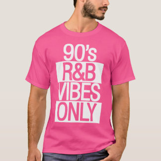90s RB Vibes Only Nineties RNB Soul Music T-shirt