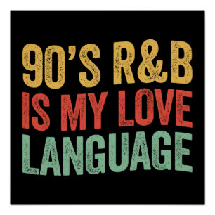 90's RnB is mijn liefdestaal retro muziek cadeau Perfect Poster
