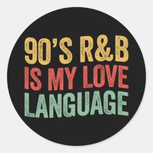 90's RnB is mijn liefdestaal retro muziek cadeau Ronde Sticker
