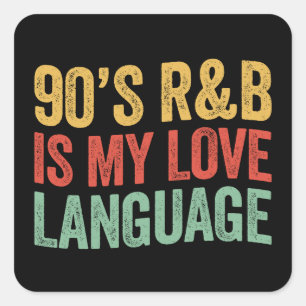 90's RnB is mijn liefdestaal retro muziek cadeau Vierkante Sticker