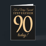 90ste Gouden Effect op Zwart, Stap Vader Verjaarda Kaart<br><div class="desc">Een chique 90ste verjaardag Kaart voor een 'Very Special Step Father',  met een nummer 90 samengesteld uit gouden-effect nummers en het woord 'Step Father',  in gouden effect,  op een zwarte achtergrond. Het bericht aan de binnenkant,  dat u desgewenst kunt wijzigen,  is 'Happy Birthday'</div>