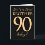 90ste Gouden Effect op Zwart, voor Broeder Verjaar Kaart<br><div class="desc">Een chique 90ste verjaardag Kaart voor een 'Very Special Brother',  met een nummer 90 samengesteld uit gouden-effect nummers en het woord 'Brother',  in gouden-effect,  op een zwarte achtergrond. Het bericht aan de binnenkant,  dat u desgewenst kunt wijzigen,  is 'Happy Birthday'</div>